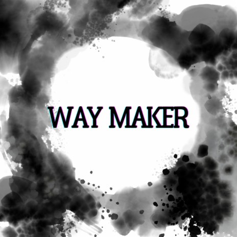 Way Maker ft. Halo Rain, Sydney Smith & Jesse Smith | Boomplay Music