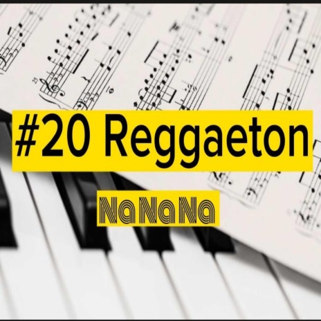 #20 Reggaeton (Na Na Na)