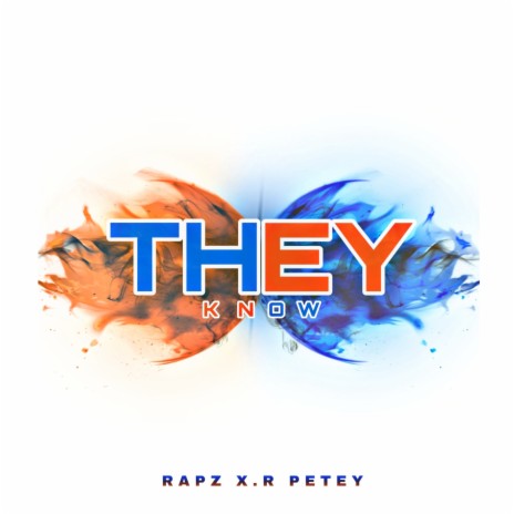 They Know ft. X.R & Petey | Boomplay Music