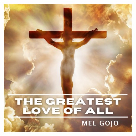 The Greatest Love of All | Boomplay Music