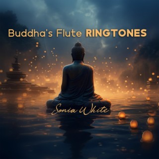 Buddha's Flute Ringtones: Morning Alarm Clock, Start a Day with Meditation, Yoga, Relax Mind Body & Soul