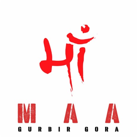 Maa ft. Gurbir Gora | Boomplay Music