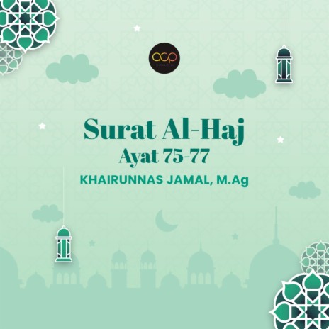 Surah Al-Haj (Ayat 75-77) | Boomplay Music