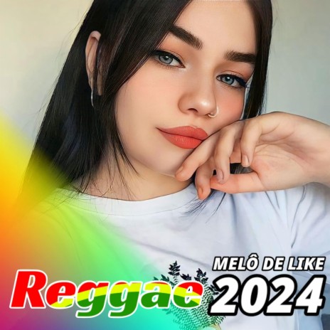 MELÔ DE LIKE 2024 NEW REGGAE