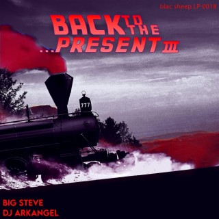 Back To The Present III