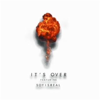 It's Over (feat. SoyIsReal)