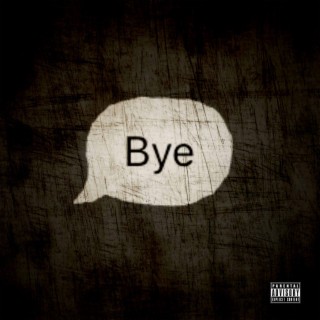 bye bye lyrics | Boomplay Music