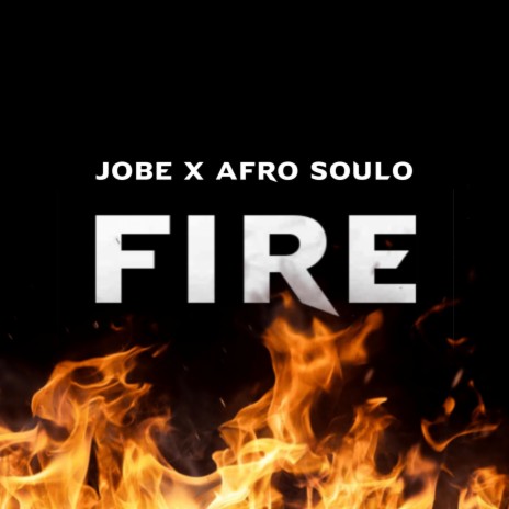 Fire ft. Afro Soulo | Boomplay Music