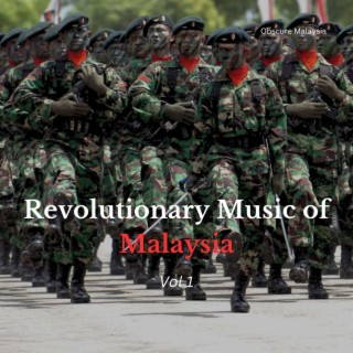 Revolutionary Music of Malaysia Vol 1