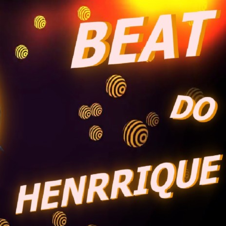 BEAT DO HENRRIQUE