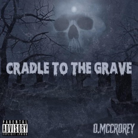 Cradle To The Grave (feat. KjRob)