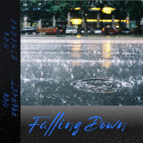 Falling Down ft. NHO Sincere | Boomplay Music