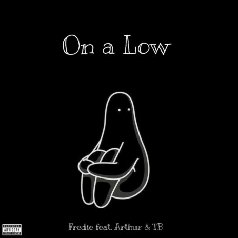 On a Low ft. Arthurr & TB | Boomplay Music