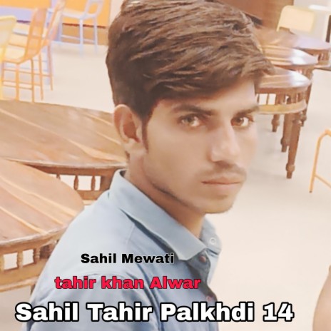 Sahil Tahir Palkhdi 14