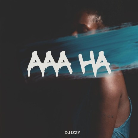 AAA HA | Boomplay Music