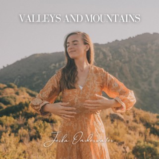 Valleys and Mountains lyrics | Boomplay Music