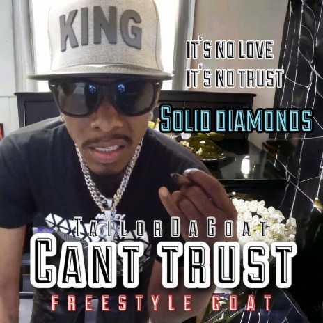 CANT TRUST FREESTYLE | Boomplay Music