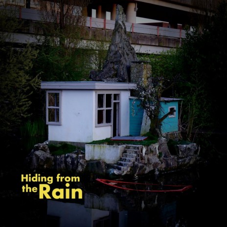 Hiding from the Rain | Boomplay Music