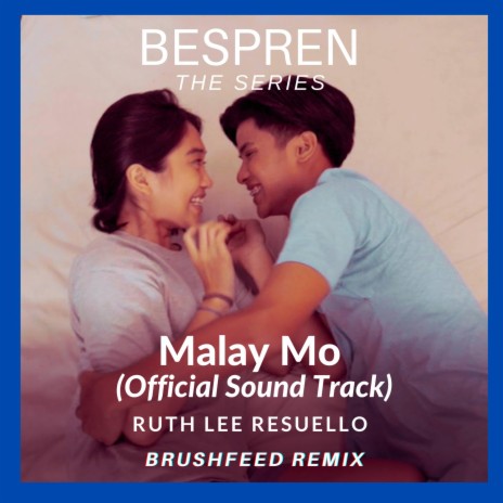 Malay Mo (feat. Brushfeed) | Boomplay Music