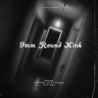 9mm Round Kink lyrics | Boomplay Music