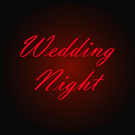 Wedding Night | Boomplay Music