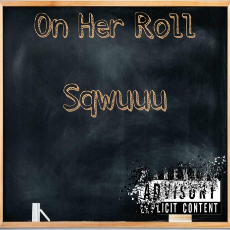 ON HER ROLL | Boomplay Music