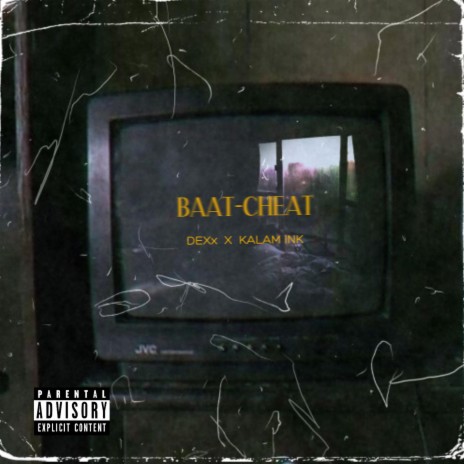 BAAT-CHEAT (feat. DEXx) | Boomplay Music