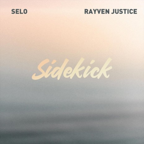 Sidekick ft. Rayven Justice | Boomplay Music