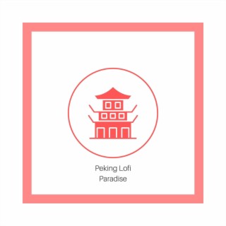 Peking Lofi Paradise