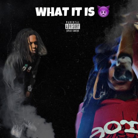 WHAT IT IS ! | Boomplay Music