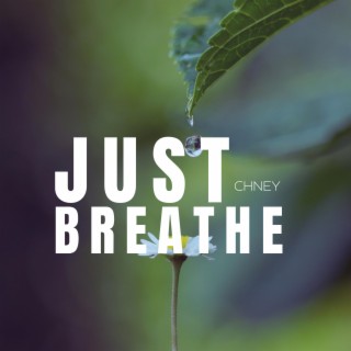 Just breathe