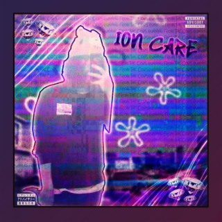 Ion Care (RunningFromTheCops) lyrics | Boomplay Music