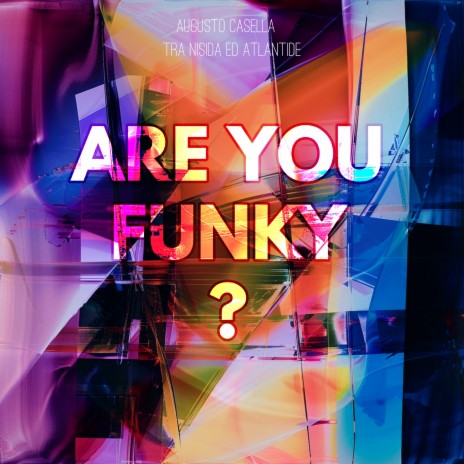 Are You Funky ? ft. Tra Nisida Ed Atlantide