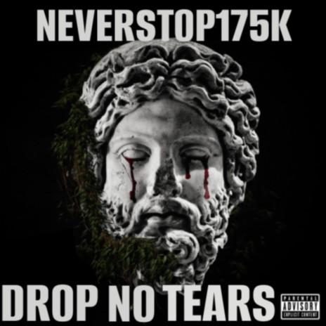 Drop no tears | Boomplay Music