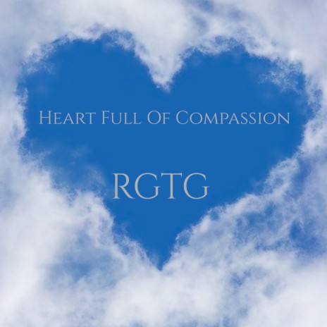 Heart Full of Compassion | Boomplay Music