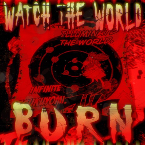 watch the world burn | Boomplay Music