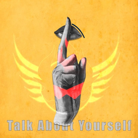 Talk about yourself | Boomplay Music