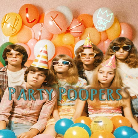 Party Poopers ft. King Los