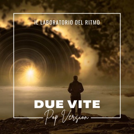 Due vite (Pop Version) | Boomplay Music