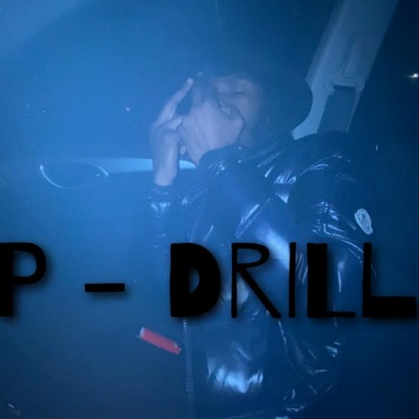 P Drill | Boomplay Music