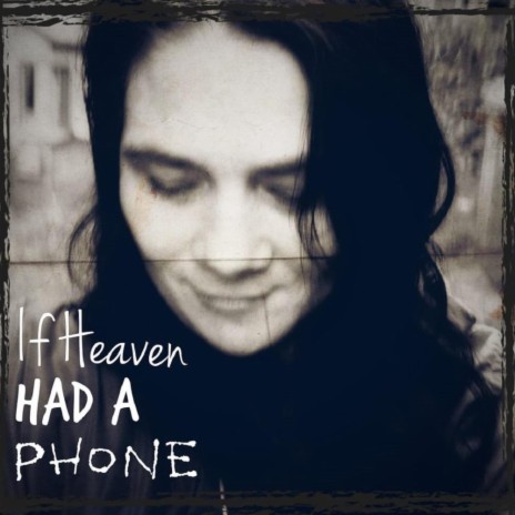 If Heaven Had A Phone