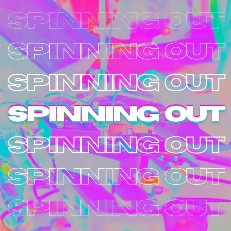 Spinning Out | Boomplay Music