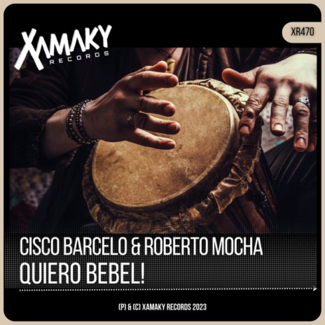 Quiero Bebel! ft. Roberto Mocha | Boomplay Music