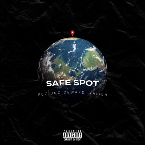 Safe Spot ft. Eco uno, Deward & Yalien Dahlen