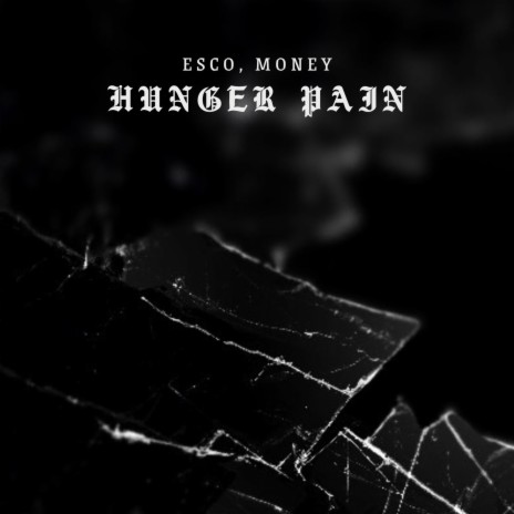 Hunger Pain ft. Money | Boomplay Music