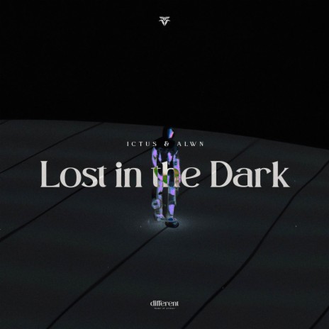 Lost in the Dark ft. ALWN & Different Records | Boomplay Music