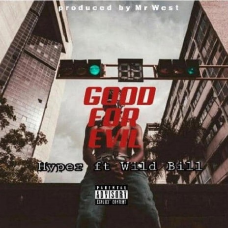 Good For Evil ft. Wild Bill
