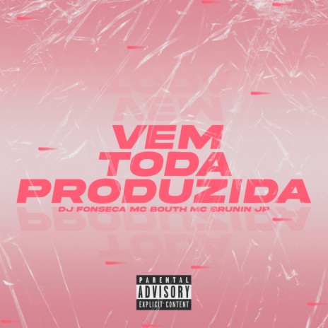 Vem Toda Produzida ft. MC Bouth & DJ Fonseca