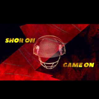 Shor On Game On (IPL Song)