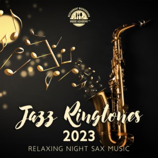 Jazz Ringtones 2023: Relaxing Night Sax Music
